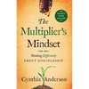 The Multiplier's Mindset: Thinking Differently About Discipleship - Paperback