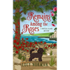 Remains Among the Roses: A Hibiscus Island Mystery - Paperback