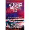 Witches Among Us: The fourth Spookie Town Murder Mystery. - Paperback