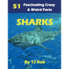 Sharks: 51 Fascinating, Crazy & Weird Facts (Age 5 - 8) - Paperback