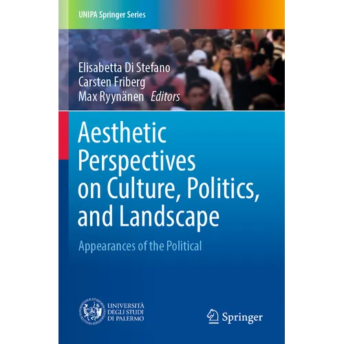 Aesthetic Perspectives on Culture, Politics, and Landscape: Appearances of the Political - Paperback