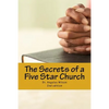 The Secrets of a Five Star Church: The sermon series that changed a Ministry - Paperback