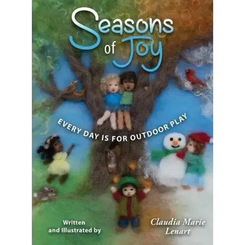 Seasons of Joy: Every Day is for Outdoor Play - Hardcover