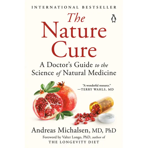The Nature Cure: A Doctor's Guide to the Science of Natural Medicine - Paperback
