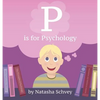 P is for Psychology - Hardcover