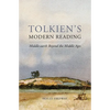 Tolkien's Modern Reading: Middle-Earth Beyond the Middle Ages - Hardcover