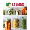 DIY Canning: Over 100 Small-Batch Recipes for All Seasons - Paperback