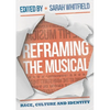 Reframing the Musical: Race, Culture and Identity - Hardcover