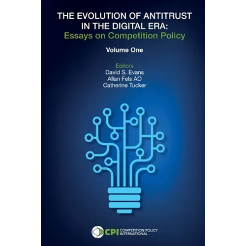 The Evolution of Antitrust in the Digital Era: Essays on Competition Policy - Paperback