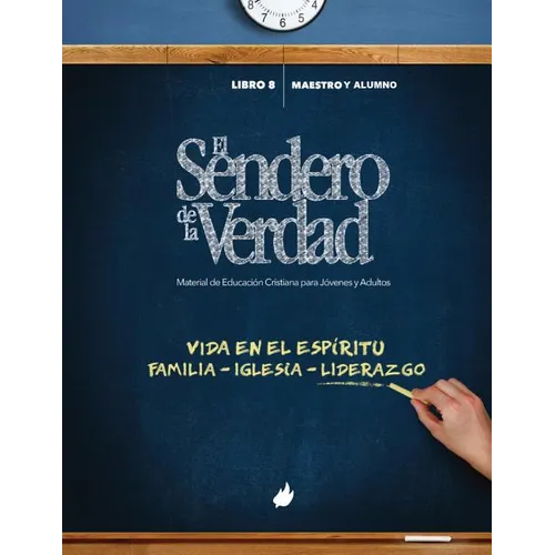 El Sendero de la Verdad, Libro 8: Material de Educación Cristiana para Jóvenes y Adultos - Paperback