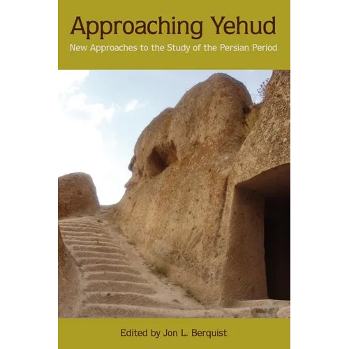 Approaching Yehud: New Approaches to the Study of the Persian Period - Paperback
