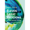 Eleven Great Religions of the World Today: A Quick Description - Hardcover