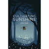 Cultivating Sunshine - Paperback