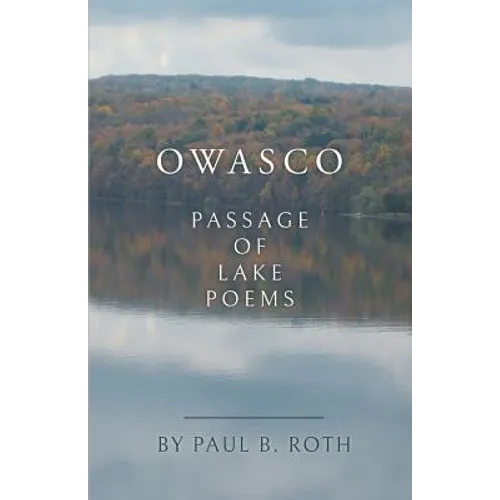 Owasco: Passage of Lake Poems - Paperback