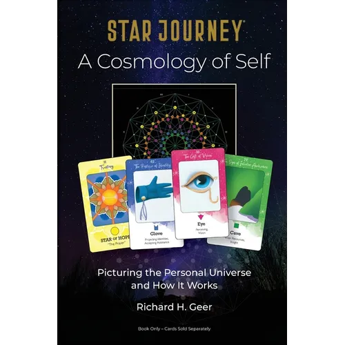 Star Journey - A Cosmology of Self: Picturing the Personal Universe and How It Works - Paperback