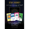 Star Journey - A Cosmology of Self: Picturing the Personal Universe and How It Works - Paperback