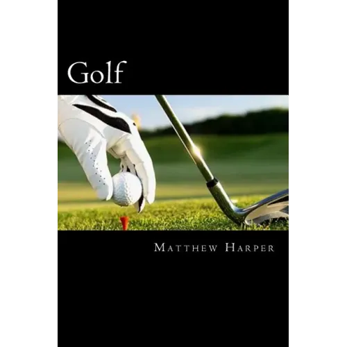 Golf: Amazing Facts, Awesome Interactive Trivia, Cool Pictures & Fun New Quiz for Kids - The BEST Book Strategy That Helps G - Paperback