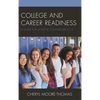 College and Career Readiness: A Guide for School Counselors K-12 - Paperback