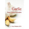 Garlic-Nature's Perfect Prescription - Paperback