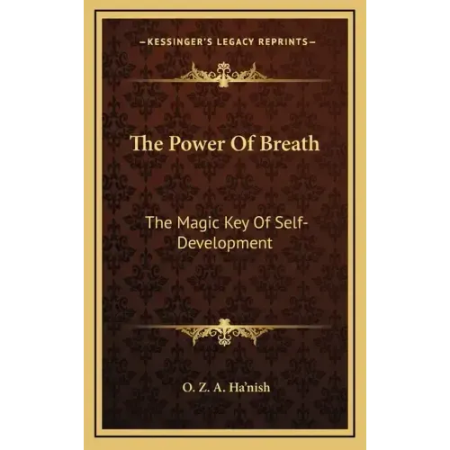 The Power Of Breath: The Magic Key Of Self-Development - Hardcover