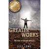 Greater Works - Paperback