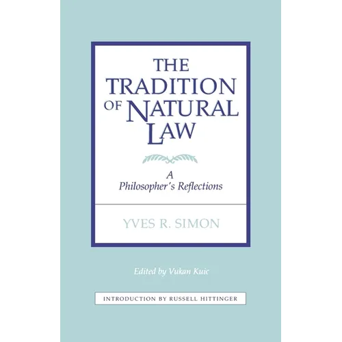 Tradition of Natural Law: A Philosopher's Reflections - Paperback