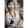 54 Recetas De Comidas Para Diabéticos Que Ayudarán A Controlar Su Condición Naturalmente: Opciones de Comidas Saludables Para Todos Los Diabéticos - Paperback