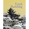 Travel Sketching: Create Lasting Memories With Pen and Pencil - Paperback