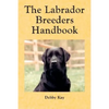 The Labrador Breeders Handbook - Paperback