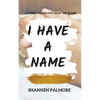 I Have A Name - Paperback