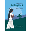 The Bedtime Story of Falling Rock: A Tale of True Love - Hardcover