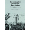Inventing the Industrial Revolution: The English Patent System, 1660 1800 - Paperback