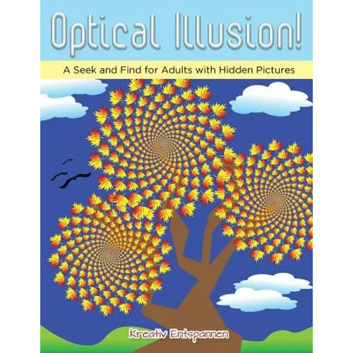 Optical Illusion! A Seek and Find for Adults with Hidden Pictures - Paperback