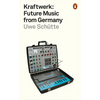 Kraftwerk: Future Music from Germany - Paperback