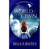 Teen Fiction: A World Of My Own - A Short Story Fantasy For All Ages - Paperback