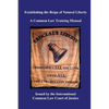 Establishing the Reign of Natural Liberty: A Common Law Training Manual - Paperback