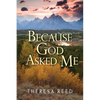 Because God Asked Me: Testimony of a Living Kidney Donor - Paperback