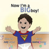 Now I'm a BIG Boy! - Paperback