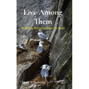 Live Among Them: Building Relationships for Jesus - Paperback