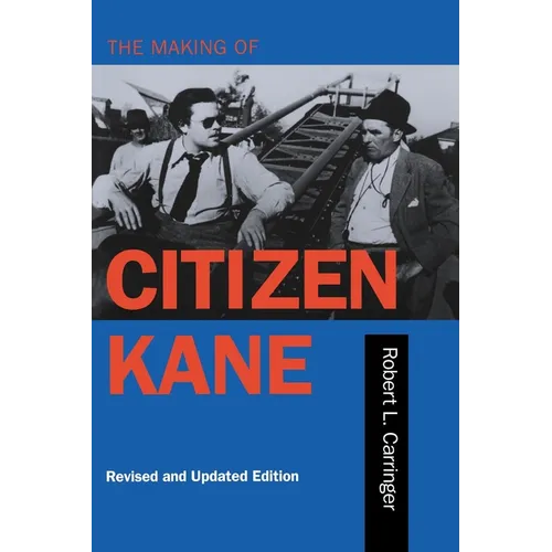 The Making of Citizen Kane, Revised Edition - Paperback