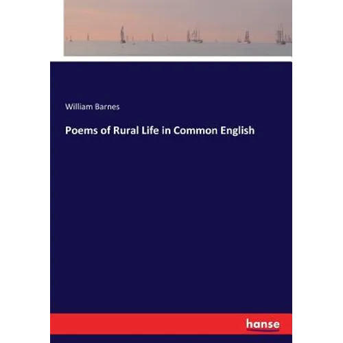 Poems of Rural Life in Common English - Paperback