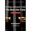 Building a Movement to End the New Jim Crow: an organizing guide - Paperback