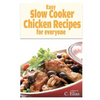 Easy Slow Cooker Chicken Recipes for Everyone: More than 70 of the best recipes for chicken for slow cookers or stewing pots for oven, including chick - Paperback