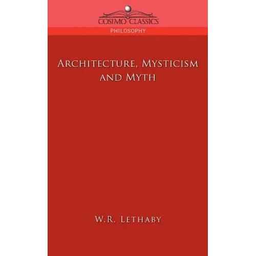 Architecture, Mysticism and Myth - Paperback