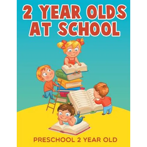 2-Year-Olds at School: Preschool 2 Year Old - Paperback