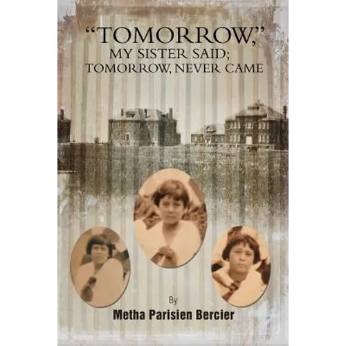 Tommorrow My Sister Said, Tomorrow Never Came - Paperback