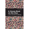 A House-Boat on the Styx - Paperback