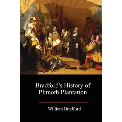 Bradford's History of Plimoth Plantation - Paperback