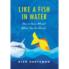 Like a Fish in Water: How to Grow Abroad When You Go Abroad - Hardcover