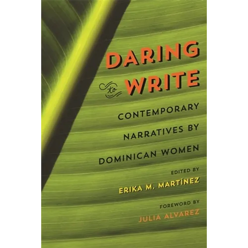 Daring to Write: Contemporary Narratives by Dominican Women - Paperback
